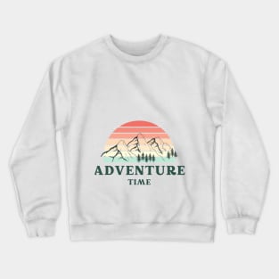 Time for adventure Let's Go!! Crewneck Sweatshirt